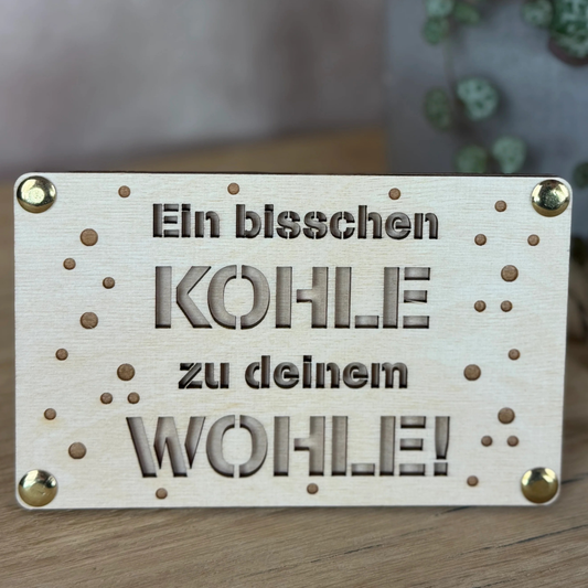 Wunscherfüller "Ein bisschen Kohle zu deinem Wohle!"