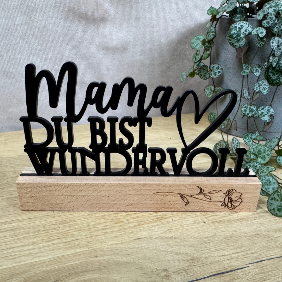 Acryl Schild "Mama, du bist wundervoll!"