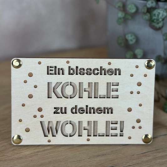 Wunscherfüller "Ein bisschen Kohle zu deinem Wohle!"