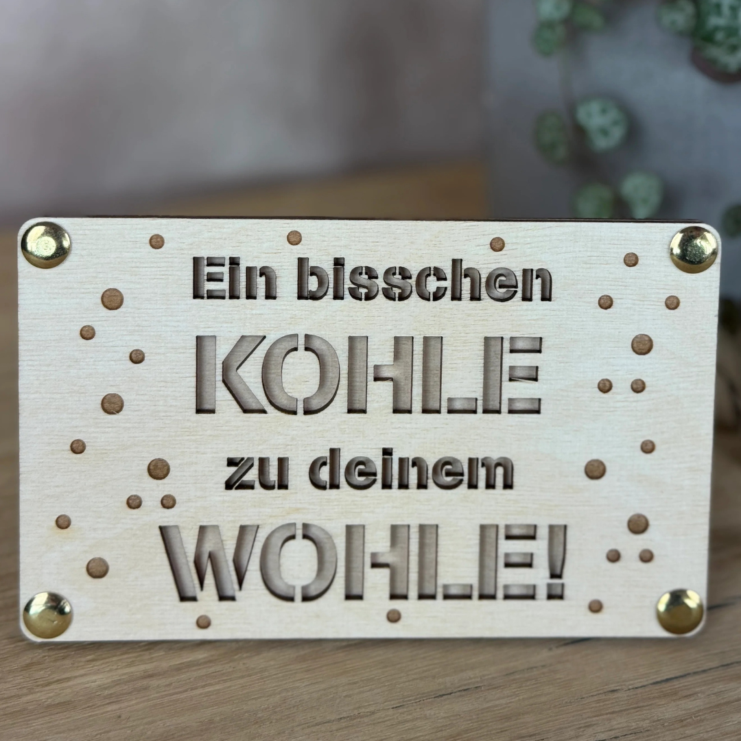 Wunscherfüller "Ein bisschen Kohle zu deinem Wohle!"